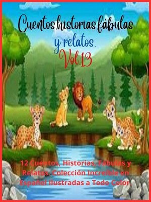 cover image of Cuentos, historias, fábulas y relatos. Volume 13